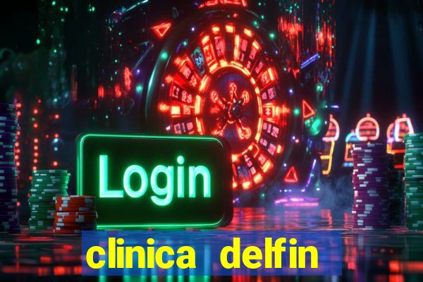 clinica delfin itaigara salvador